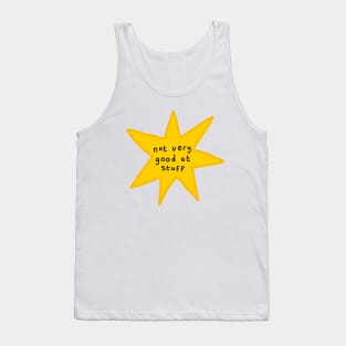 not very good at stuff Tank Top